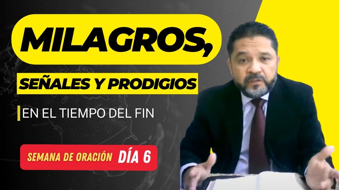 Milagros, señales y prodigios en el tiempo del fin